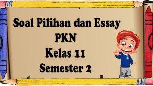 Menguasai Materi PKn Kelas 11 Semester 2: Kunci Sukses Menghadapi Ulangan Akhir Semester Menguasai Materi PKn Kelas 11 Semester 2: Kunci Sukses Menghadapi Ulangan Akhir Semester