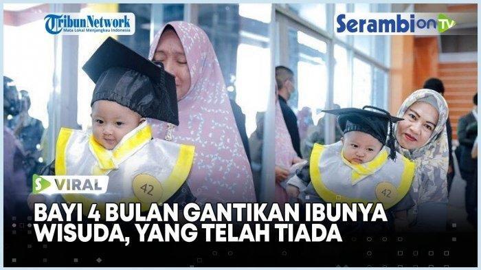 HARU, Bayi 4 Bulan Kenakan Toga Wisuda, Gantikan Ibunya yang Meninggal ...