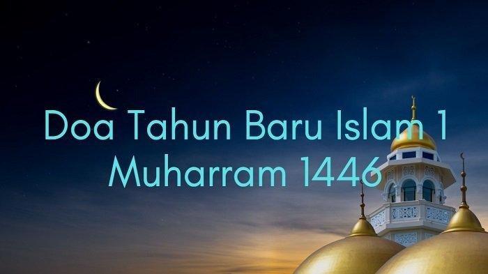 Doa Tahun Baru Islam 1 Muharram 1446/2024.