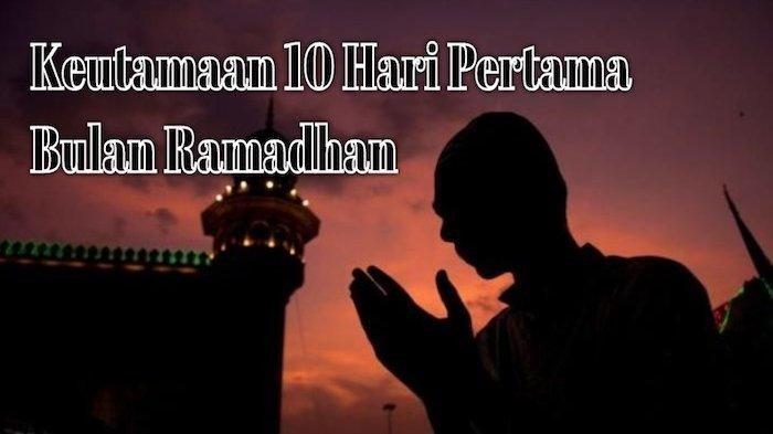 Jangan Dilewatkan! Keutamaan di 10 Hari Pertama Puasa Ramadhan - Prohaba.co