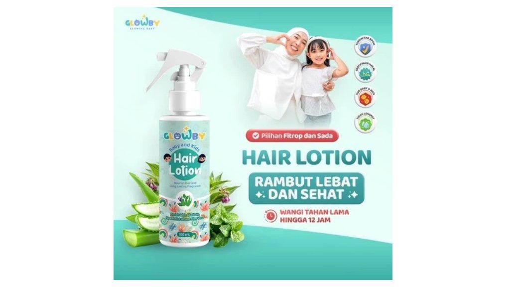 Glowby Hair Lotion Bayi dan Anak Menyuburkan dan Melebatkan Rambut Wangi Tahan Lama 100 ml