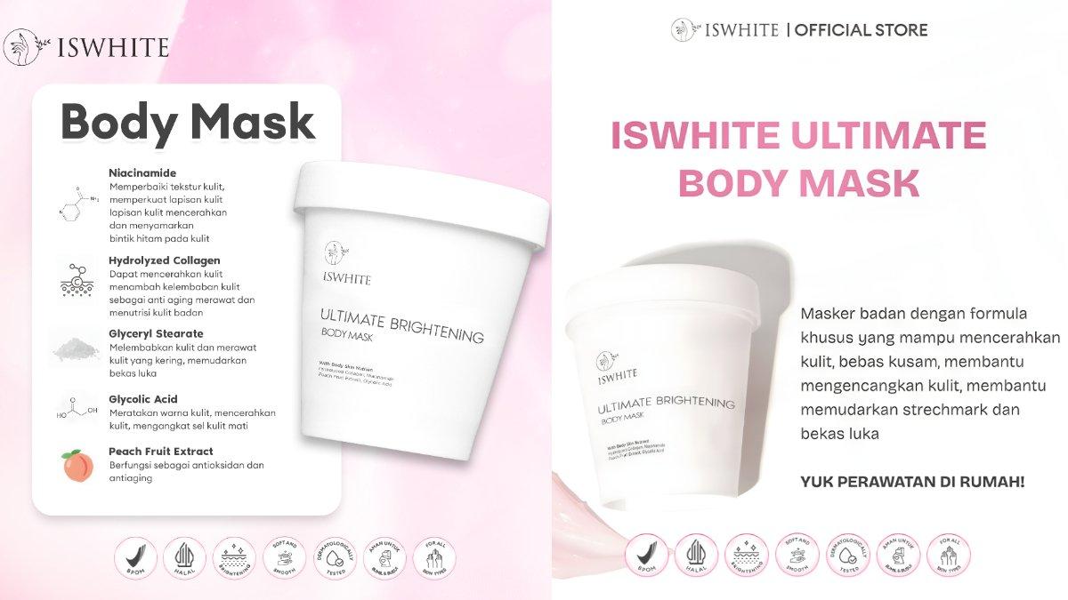 ISWHITE Body Mask Brightening Ultimate 200 gram.