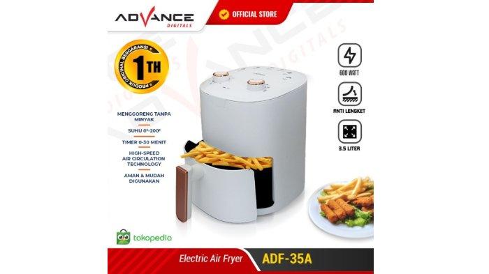 ADVANCE Electric Air Fryer ADF-35A menggoreng lebih praktis dan sehat tanpa minyak.