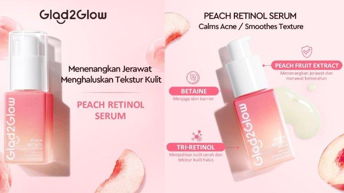 Glad2Glow Peach Retinol Serum dilengkapi dengan empat hero ingredients yang cocok bagi pengguna Retinol pemula