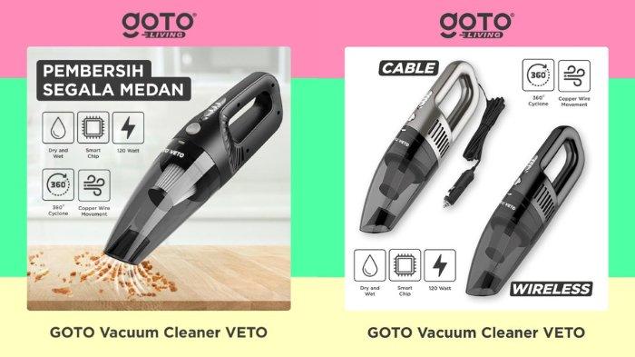GOTO VETO Vacuum Cleaner dirancang dengan 2 pilihan model cable dan wireless permudah penggunaan.