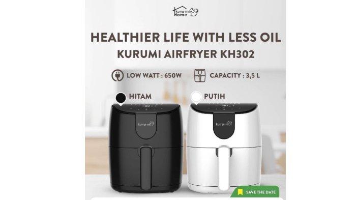 Kurumi Home Air Fryer KH 302 hadir dengan 2 pilihan warna serta diklaim memiliki model estetik untuk percantik dapur.