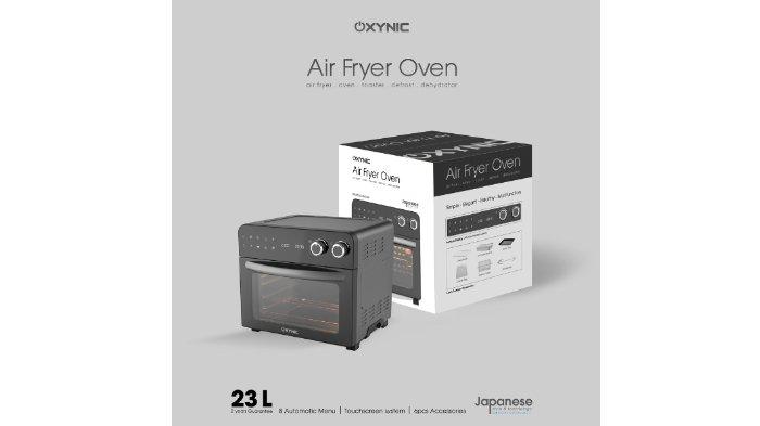 OXYNIC Air fryer Oven satu alat dengan  5 fungsi untuk kreasikan beragam menu sehat dan lezat.