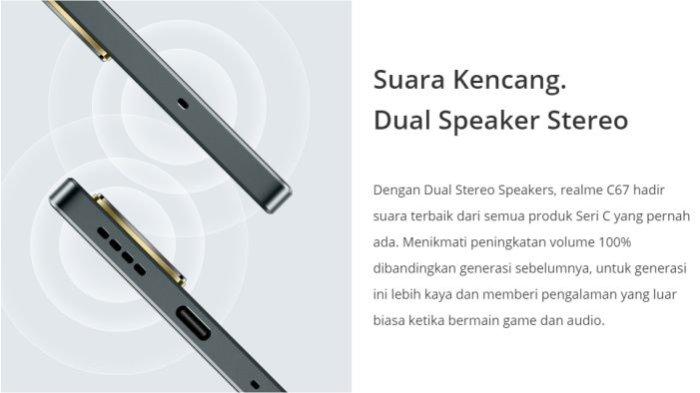 realme C67 didukung dual stereo speaker untuk menyuguhkan performa suara bertenaga