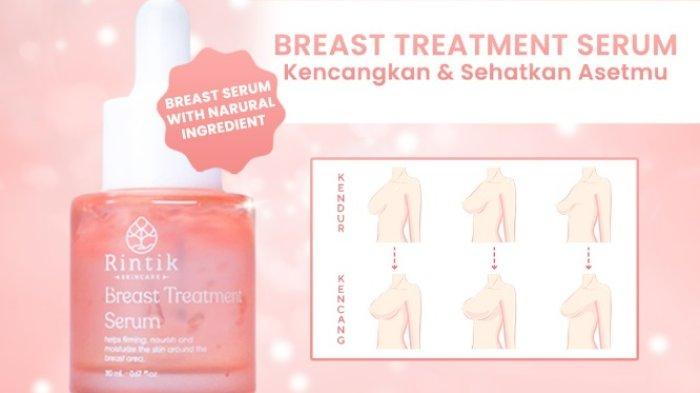 Rintik Breast Treatment Serum jadi salah satu pilihan serum payudara terbaik yang bisa jadi andalanmu.