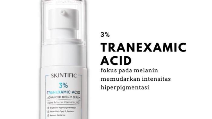 Skincare yang mengandung Tranexamic Acid