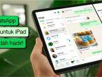 WhatsApp Resmi Hadir di iPad, Dukung Multitasking dan Tetap Aman dengan Enkripsi End-to-End