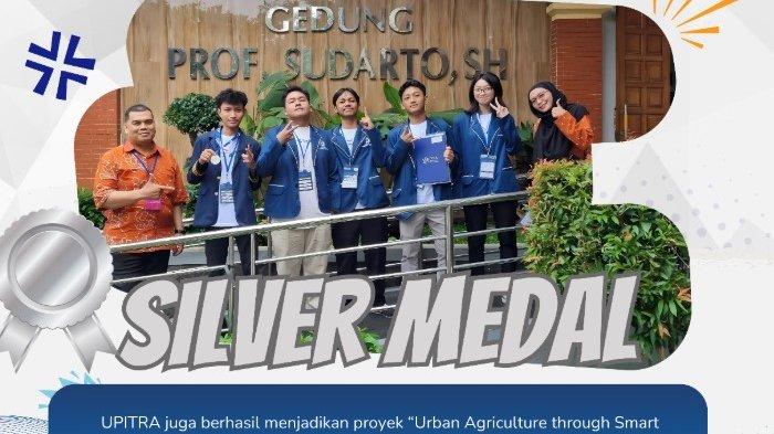 MEDALI PERAK - Selain medali emas, UPITRA juga berhasil meraih medali perak melalui proyek “Urban Agriculture through Smart Aquaponic