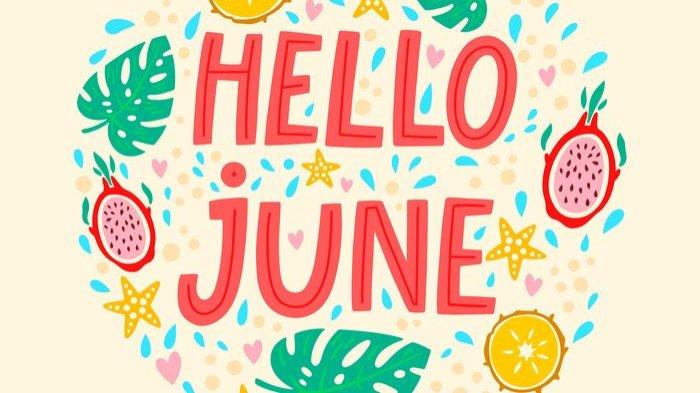 30 quotes ucapan sambut bulan Juni 2024 dalam bahasa Inggris lengkap dengan arti, cocok dibagikan di berbagai platform media sosial.