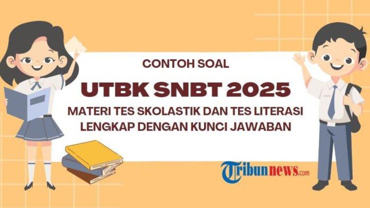 UTBK SNBT 2025 - Inilah 20 contoh soal UTBK dalam SNBT 2025 semua materi Tes Skolastik dan Tes Literasi, lengkap dengan kunci jawaban.