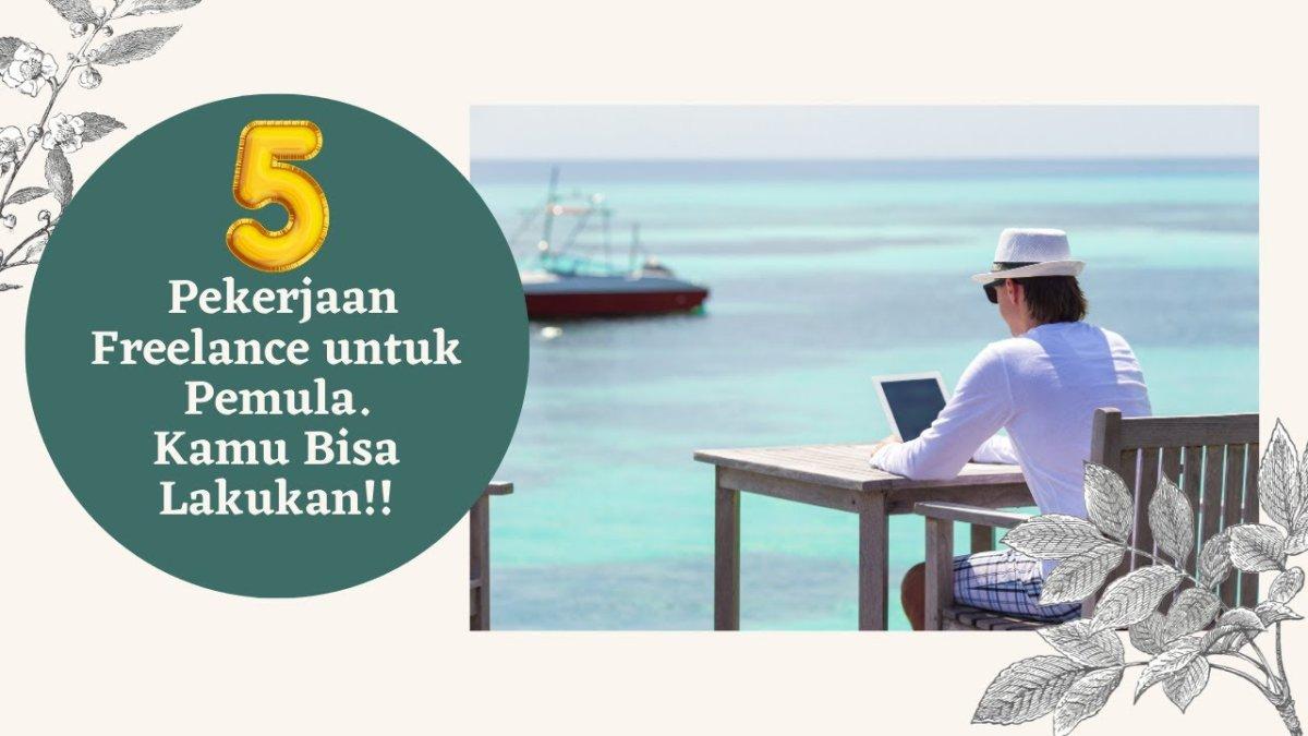 Freelance menjadi yang paling populer untuk menghasilkan uang secara online.