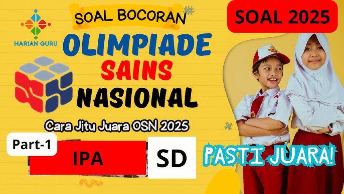 Contoh Soal OSN IPA SD Kelas 4: Mengasah Logika dan Keterampilan Berpikir Ilmiah Sejak Dini