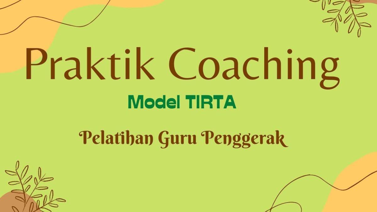 Referensi Naskah Coaching Guru Penggerak 2024 Penerapan Alur TIRTA