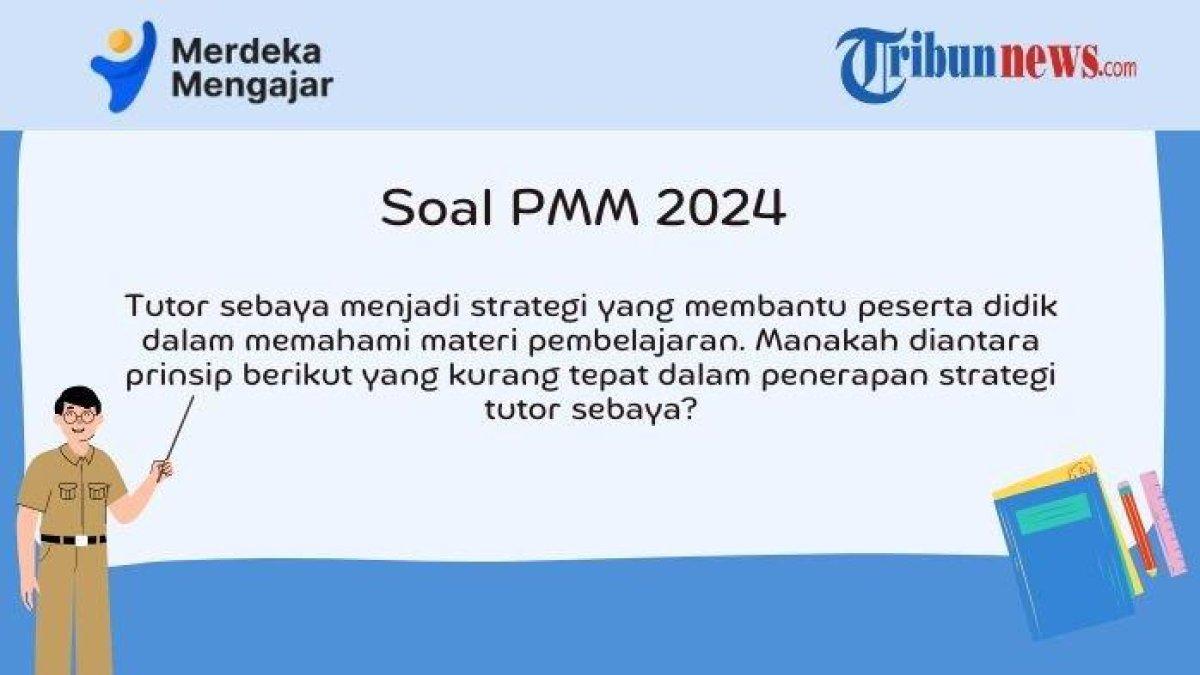 Berikut jawaban soal PMM, tutor sebaya menjadi strategi yang membantu peserta didik dalam memahami materi pembelajaran.