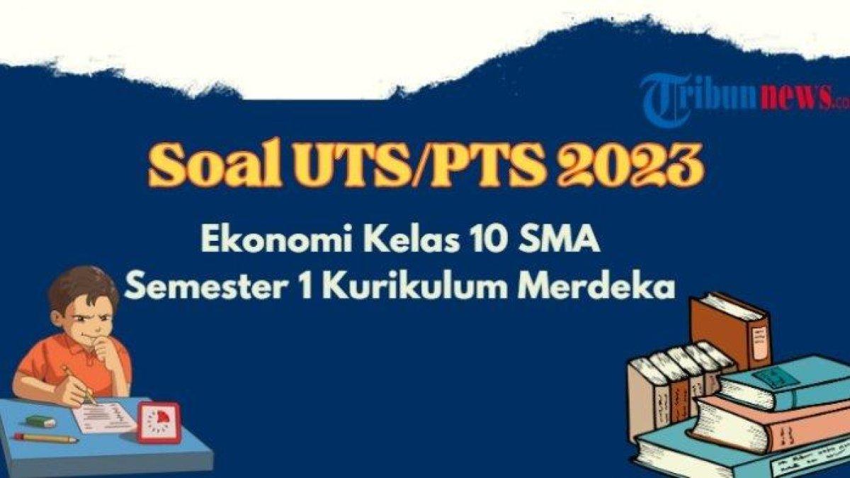 Contoh soal UTS PTS Ekonomi kelas 10 Semester 1 Kurikulum Merdeka -