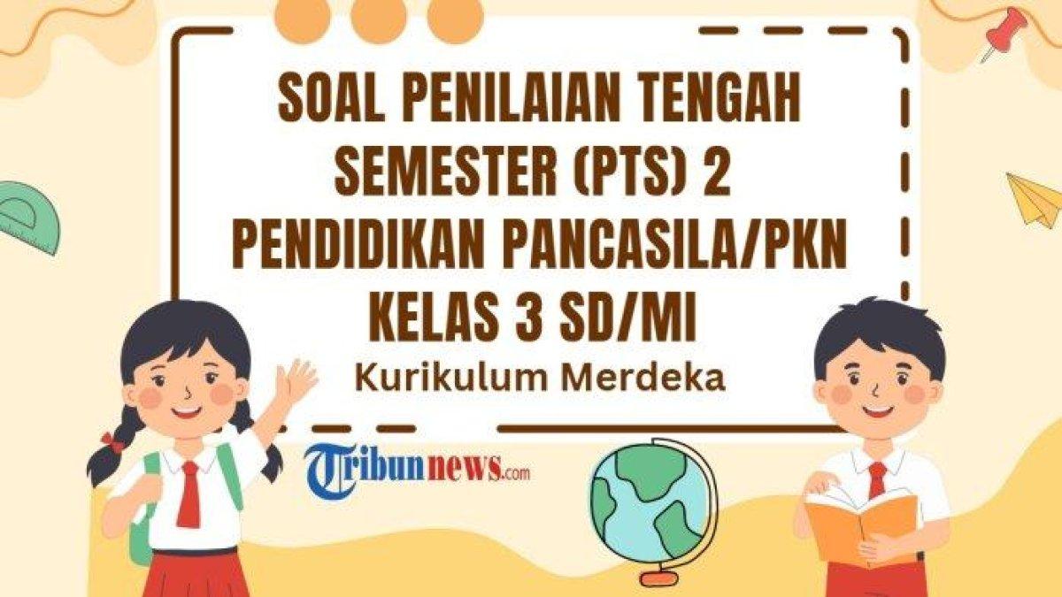 SOAL PTS PKN - Grafis soal PTS Pendidikan Pancasila atau PKN kelas 3 semester 2 yang dibuat di aplikasi Canva Premium, Kamis (20/2/2025). Inilah 20 soal PTS mata pelajaran Pancasila atau PKN kelas 3 SD/MI semester 2 Kurikulum Merdeka dan kunci jawaban Sumatif Tengah Semester (STS) PKN.