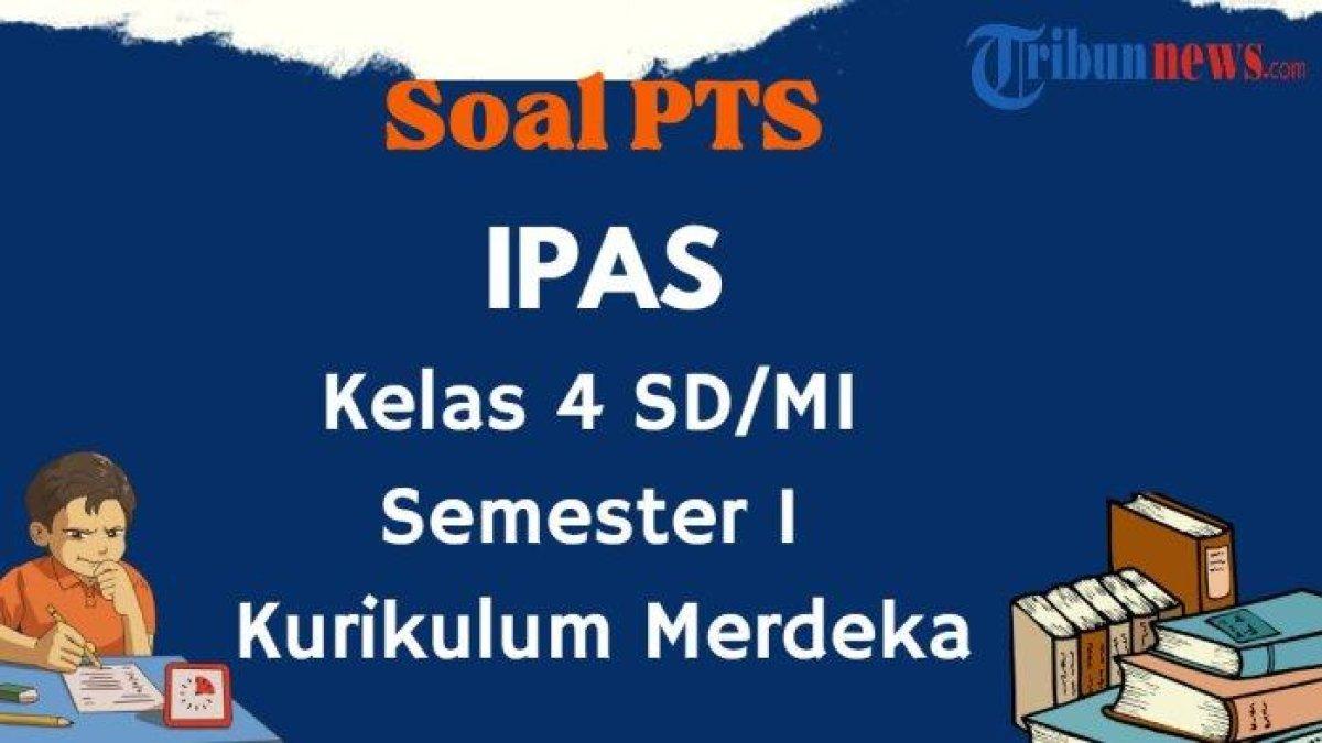 (IPAS) kelas 4 SD/MI semester 1 Kurikulum Merdeka