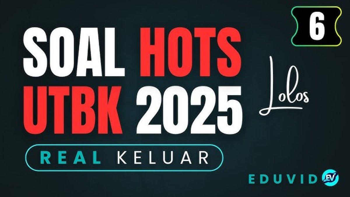 SOAL UTBK SNBT 2025 - Contoh Soal UTBK SNBT 2025 Pengetahuan dan Pemahaman Umum