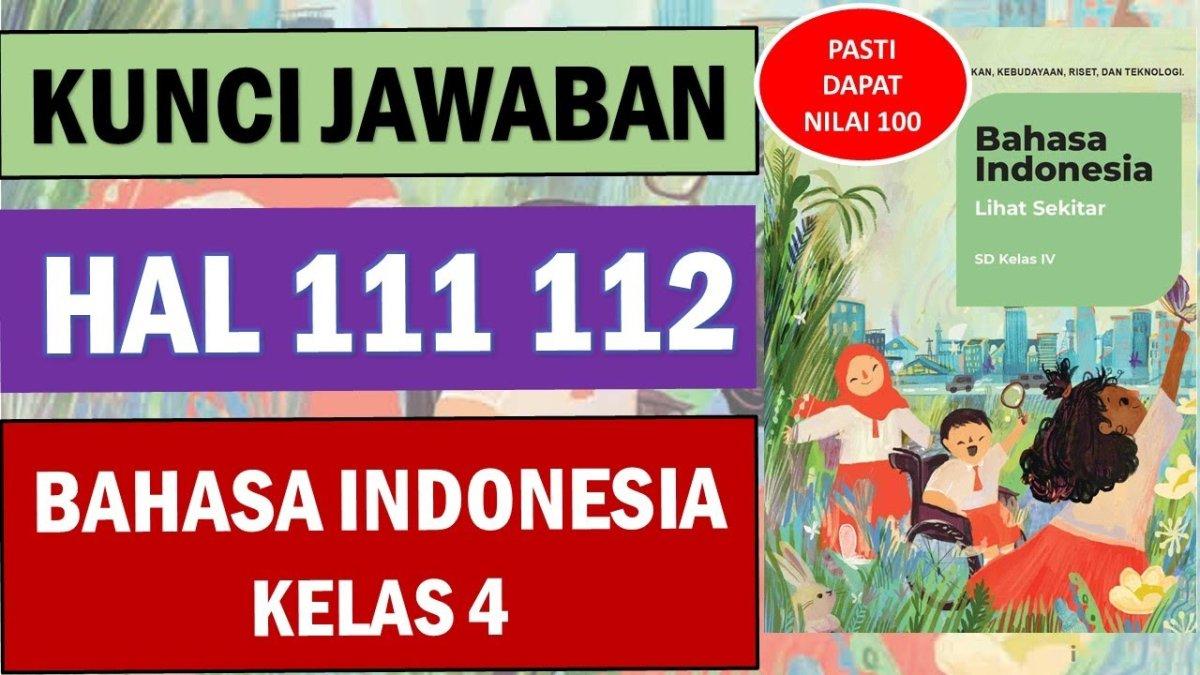 Soal dan Kunci Jawaban Bahasa Indonesia Kelas 4 SD Halaman 111-113 ...