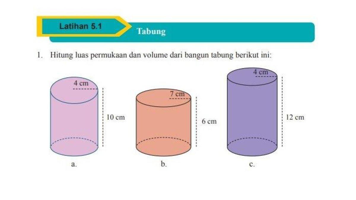 SOAL MATEMATIKA KELAS 9 - Kunci jawaban Matematika Kelas 9 halaman 280 dan 281. Terdapat tugas Latihan 5.1 terkait materi bangun ruang Tabung.