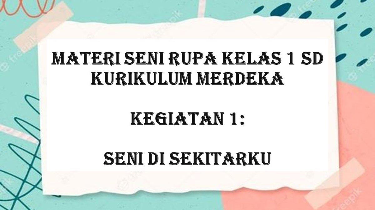 Materi Seni Rupa kelas 1 SD dan link downloadnya.