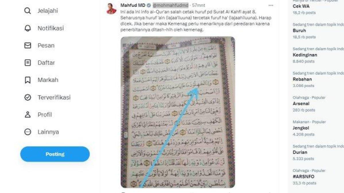 Menteri Koordinator Politik, Hukum dan Keamanan (Menko Polhukam) Mahfud MD mengungkapkan adanya kitab suci agama Islam Al Quran yang salah cetak. Kesalahan cetak kata Mahfud MD terdapat pada Surat Al Kahfi ayat 8. Karenanya Mahfud MD meminta Kementerian Agama (Kemenag) segera menarik peredarannya dari masyarakat.
