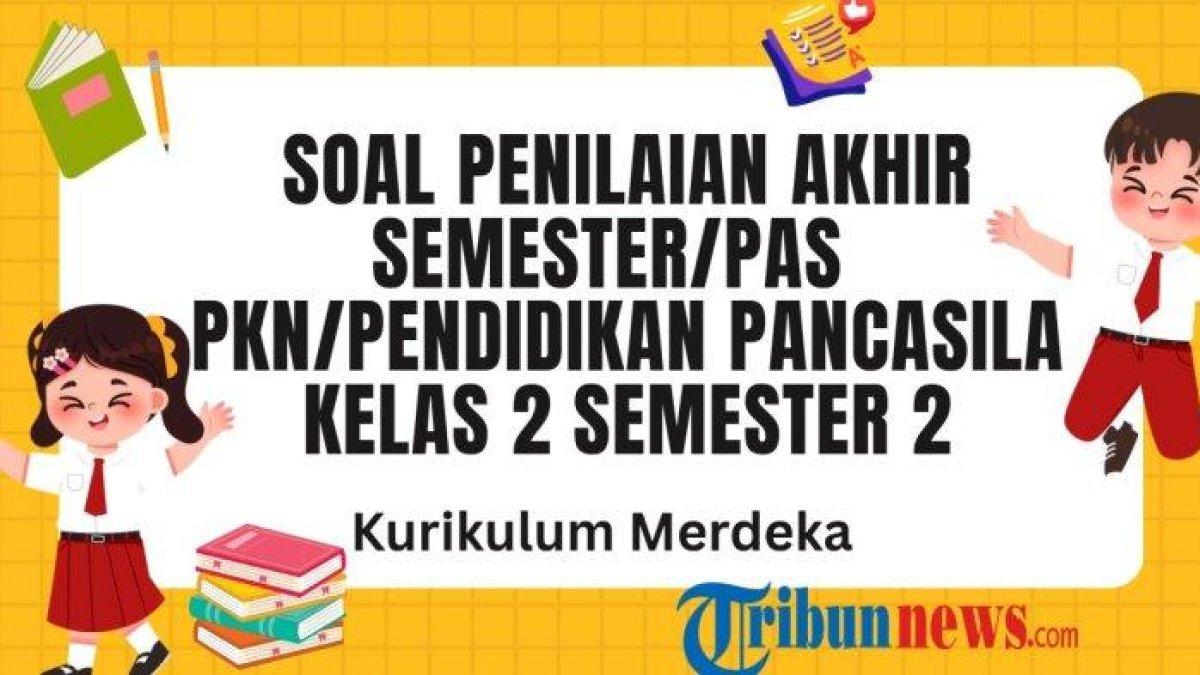 SOAL PAS PKN - Inilah 30 soal PAS mata pelajaran PKN kelas 2 SD/MI semester 2 Kurikulum Merdeka dan kunci jawaban Sumatif Akhir Semester (SAS) PKN kelas 2.