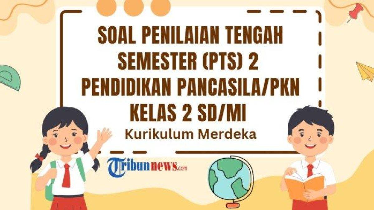 PTS PENDIDIKAN PANCASILA - Inilah 30 soal PTS Pendidikan Pancasila atau PKN kelas 2 SD/MI semester 2 Kurikulum Merdeka dan kunci jawaban Sumatif Tengah Semester (STS).