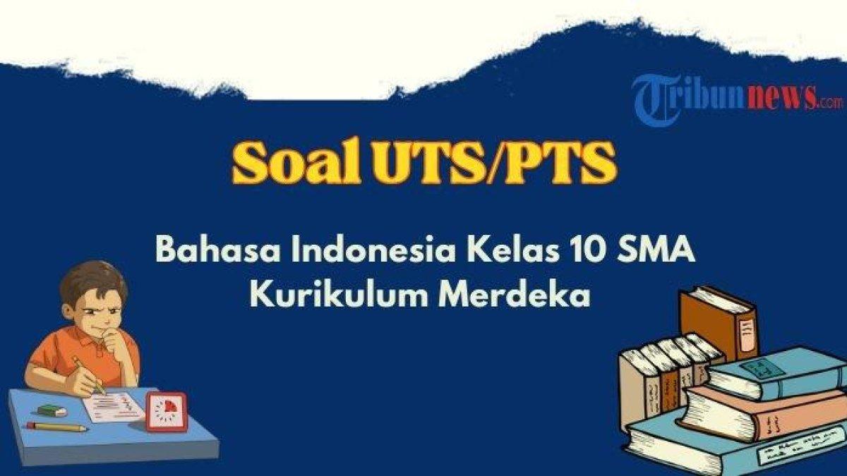 PTS atau UTS mata pelajaran Bahasa Indonesia kelas 10 SMA/SMK semester 1