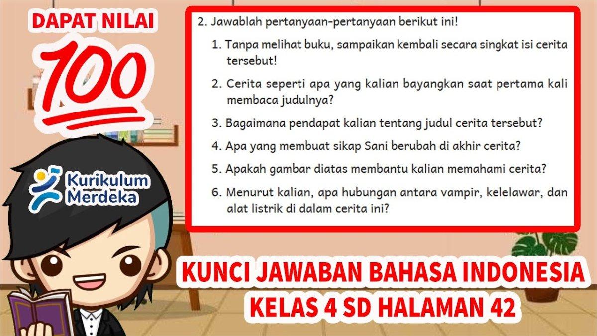 Soal Bahasa Indonesia Kelas 4 SD / MI Halaman 42-43 Kurikulum Merdeka ...