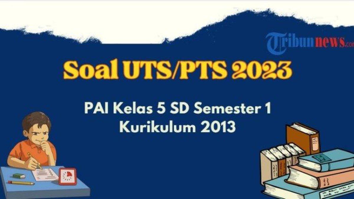 Pendidikan Agama dan Budi Pekerti (PAI) kelas 5 Semester 1 Kurikulum 2013.