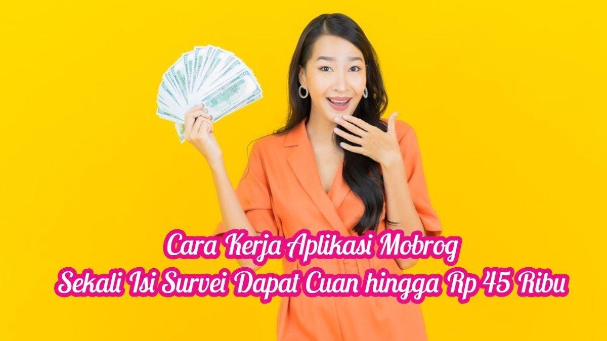Salah satu aplikasi penghasil uang yang kini mulai diminati adalah Mobrog.