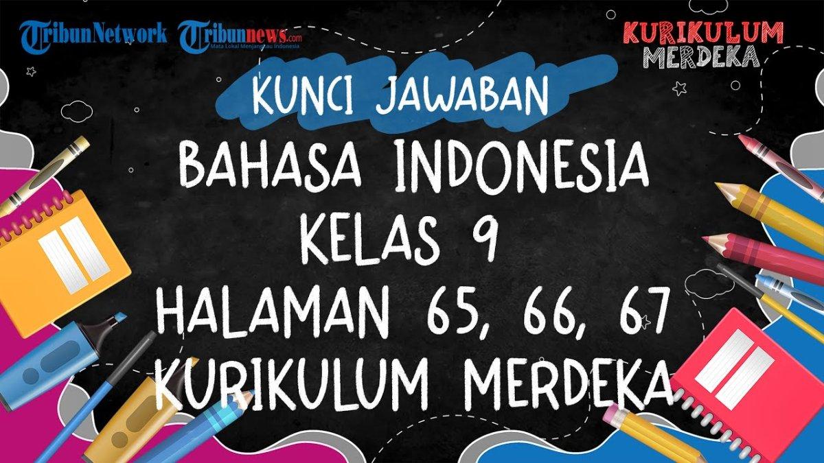 40 Soal dan Kunci Jawaban Bahasa Indonesia Kelas 9 Semester 2, Latihan ...