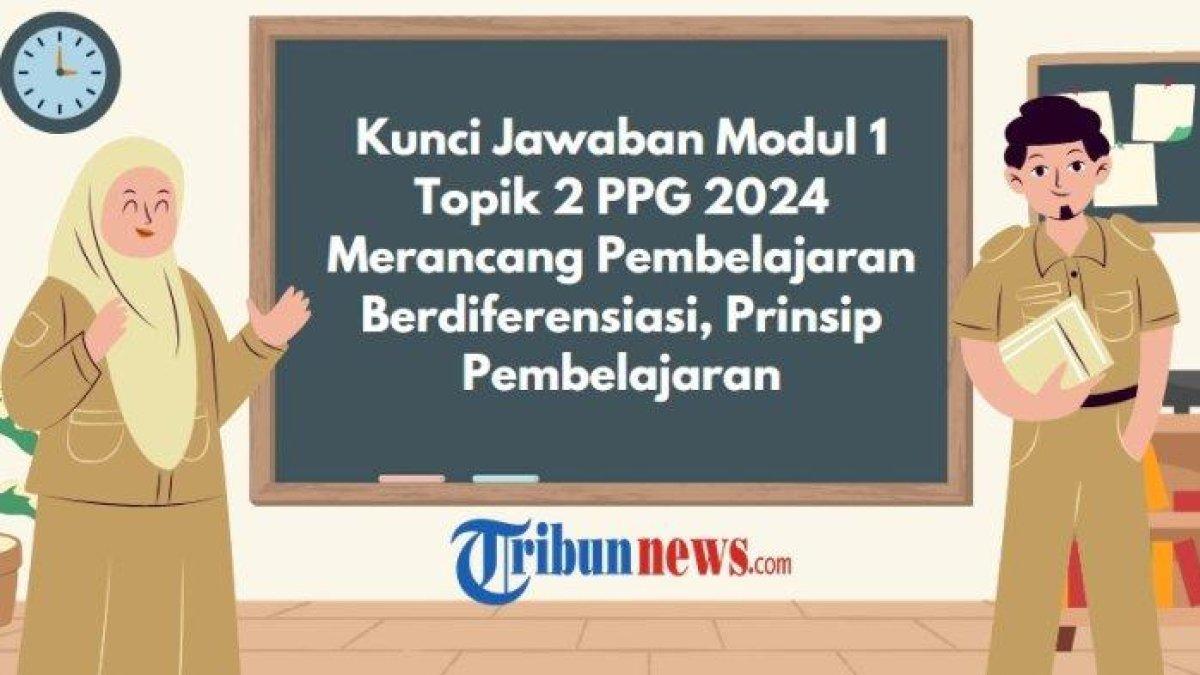 Soal Modul 1 Topik 2 PPG 2024 Merancang Pembelajaran Berdiferensiasi