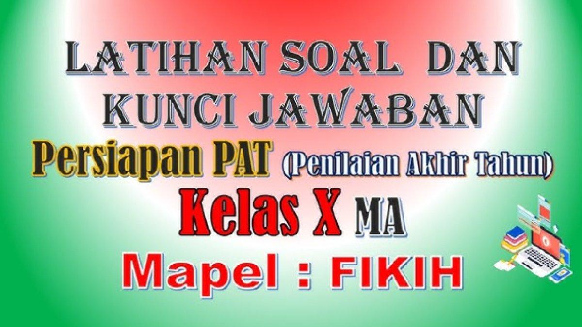 Bank soal fiqih kelas 10 ma semester 1 k13 Bank soal fiqih kelas 10 ma semester 1 k13