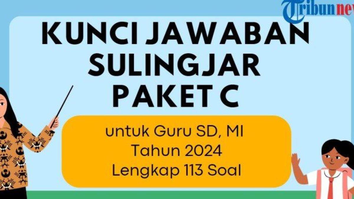 Inilah kunci jawaban Survei Lingkungan Belajar (Sulingjar) Paket C guru tahun 2024 jenjang SD dan MI untuk semua soal nomor 1-113.