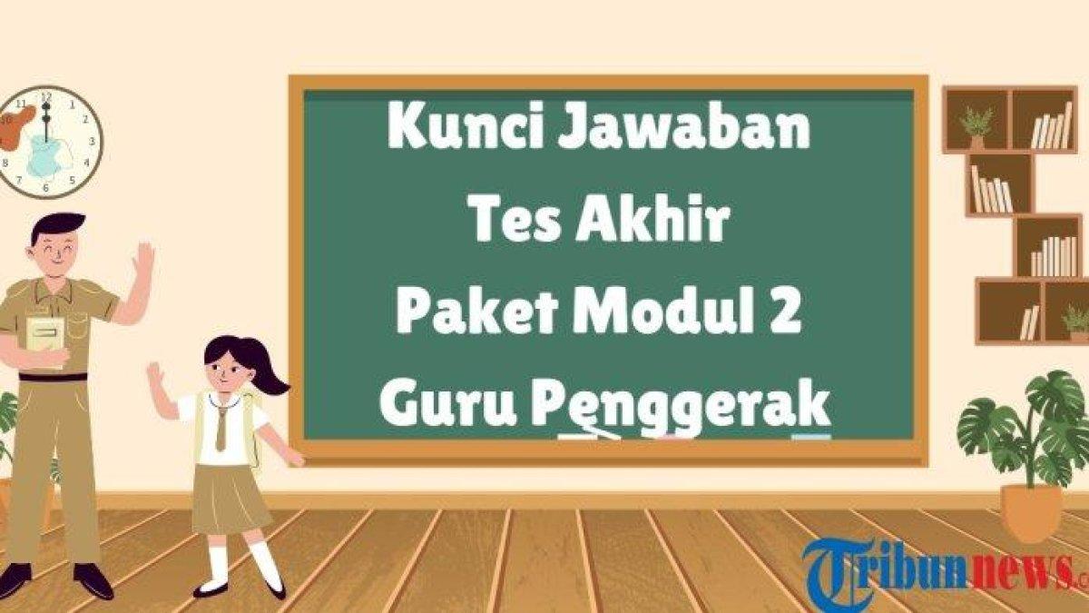 Tes Akhir Paket Modul 2 Guru Penggerak