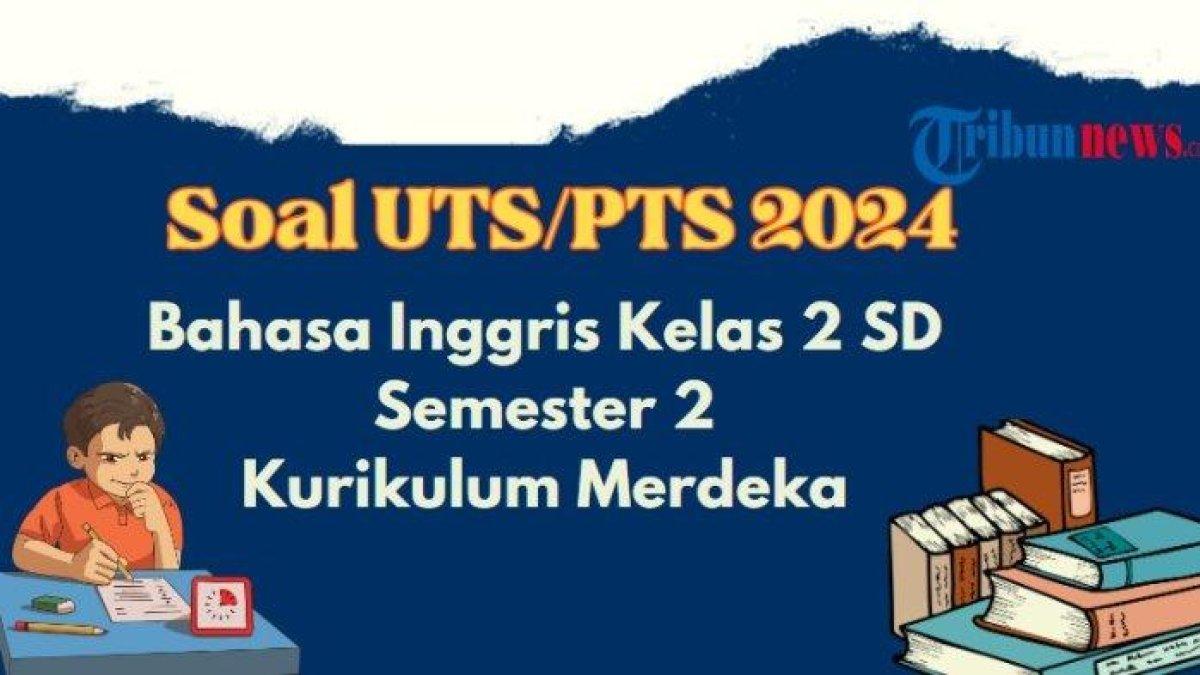 UTS PTS Bahasa Inggris kelas 2 Semester 2