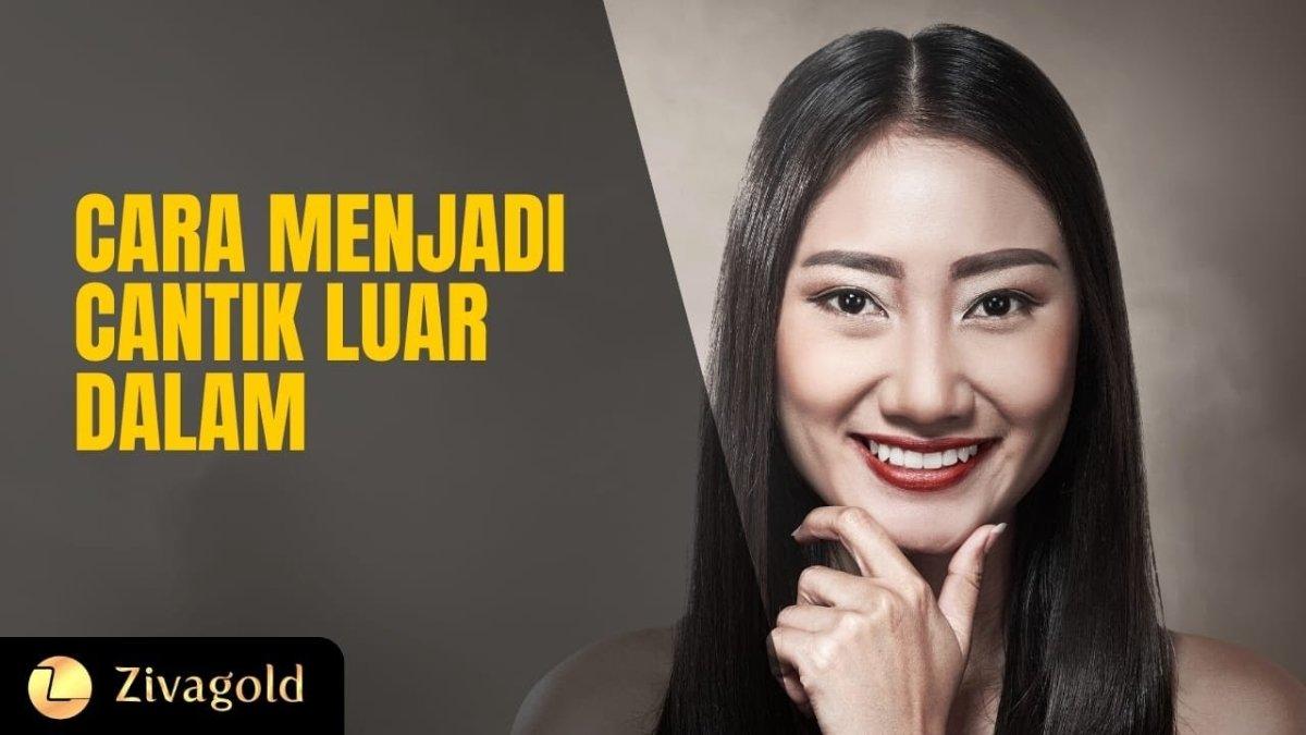 Kecantikan Bukan Hanya Dari Luar, Tapi Juga Dari Dalam