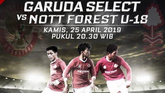 SESAAT LAGI - Live Streaming Garuda Select vs Nottingham Forest U-18 ...