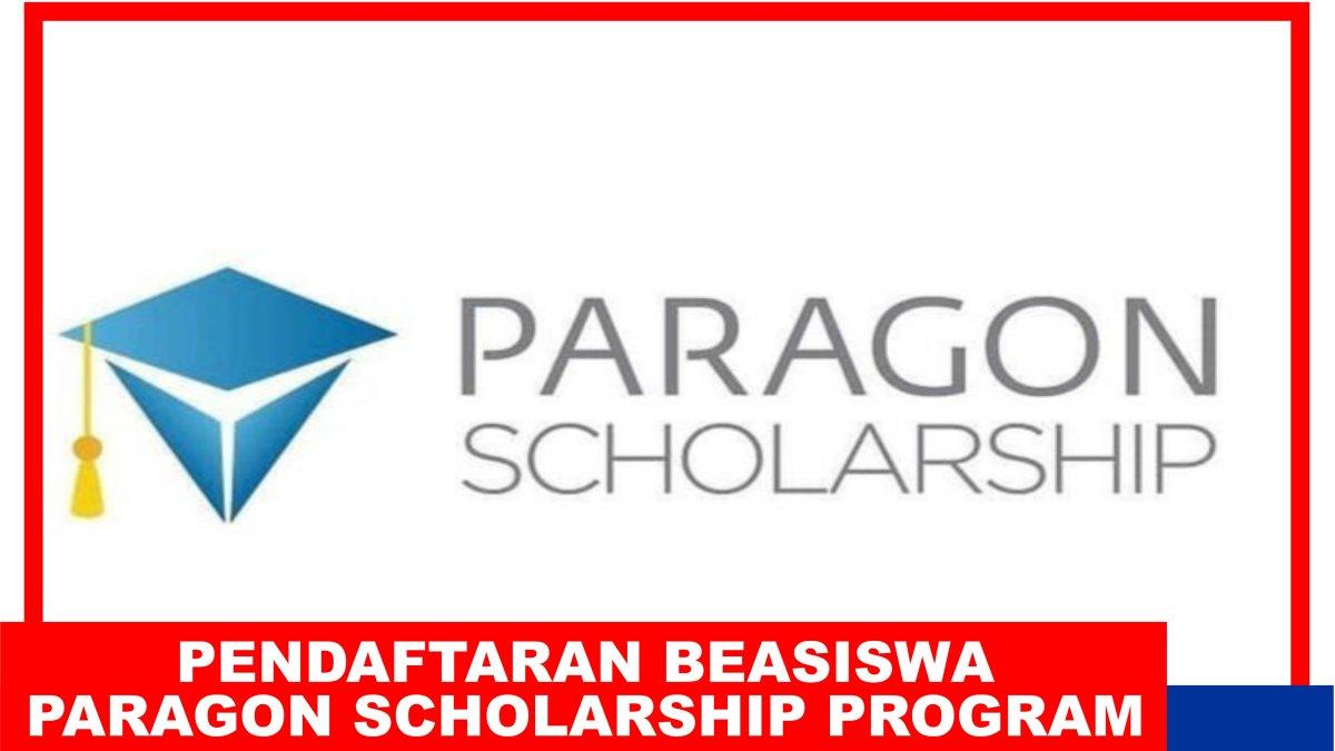 Selamat! Beasiswa 2023 Paragon Masih Dibuka Ada Uang Saku 6 Juta dan Peluang Bergabung