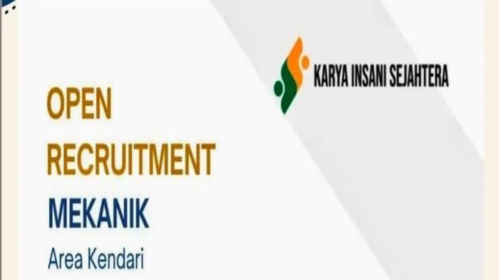 Lowongan Kerja Kendari Karya Insani Sejahtera Buka Rekrutmen Mekanik