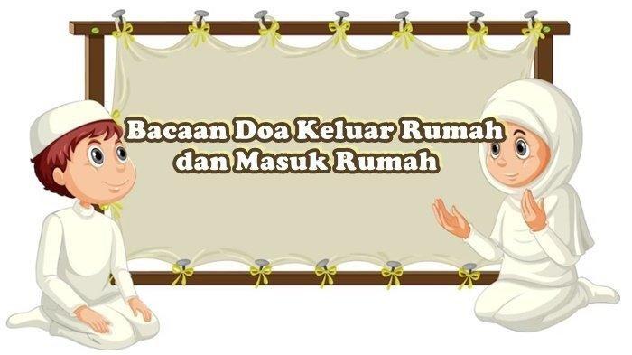 Kumpulan doa bepergian mulai dalam bahasa Arab maupun latin, yang salah satunya doa keluar rumah. Membaca doa sebelum bepergian sangat dianjurkan bagi setiap umat Muslim agar mendapatkan perlindungan dan keselamatan dalam perjalanan.