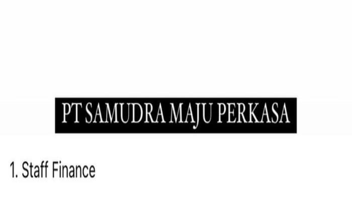 Lowongan Kerja Kendari, PT Samudra Maju Perkasa Buka Rekrutmen Staff