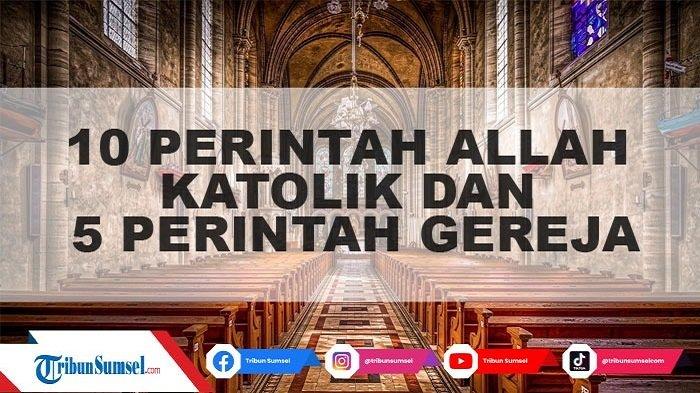 10 Perintah Allah Katolik dan 5 Perintah Gereja di Puji Syukur, Apa