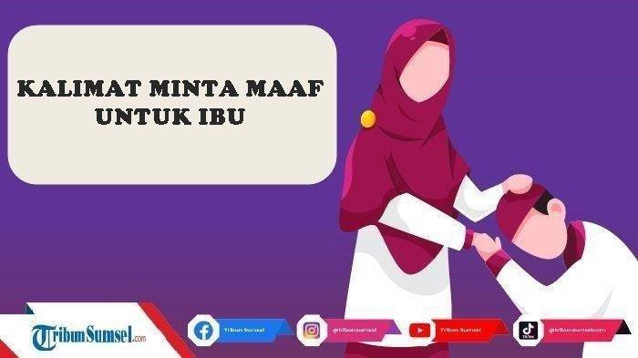 Dusting Maaf 12 Contoh Kalimat Minta Maaf Kepada Orang Tua, Gunakan Saat Peringatan ...